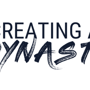 Creating A Dynasty™ - 2026 - Children 8 to 18